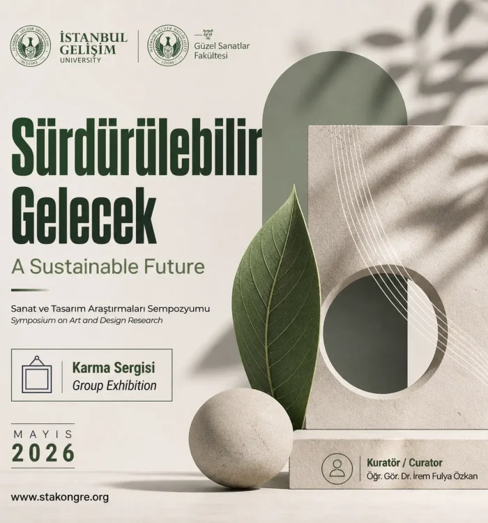 “Sürdürülebilir Gelecek” Sanat ve Tasarım Araştırmaları Sempozyumu Karma Sergisi